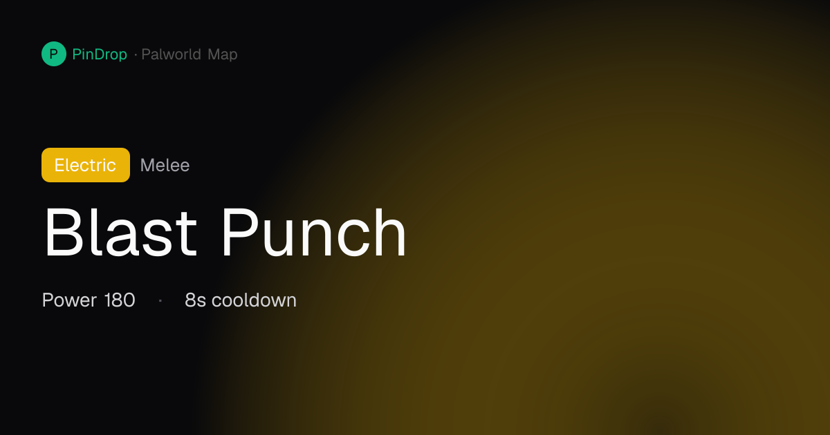 Blast Punch Palworld — Electric Skill, 2 Pals Learn It