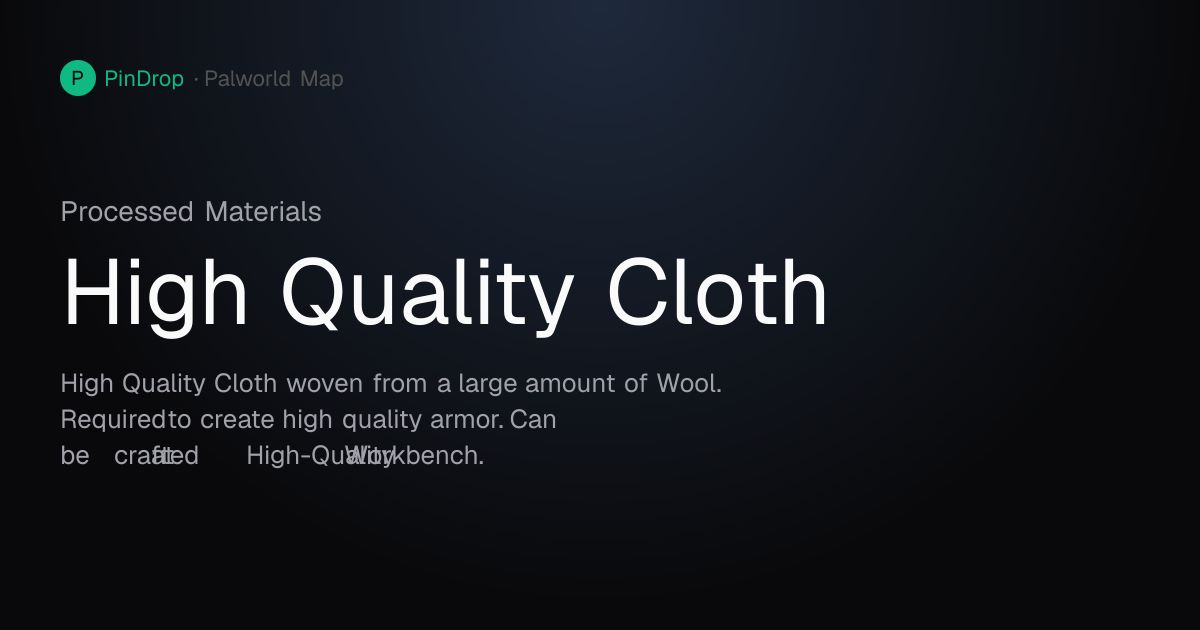 High Quality Cloth Palworld — Recipe & Best Pal Drops