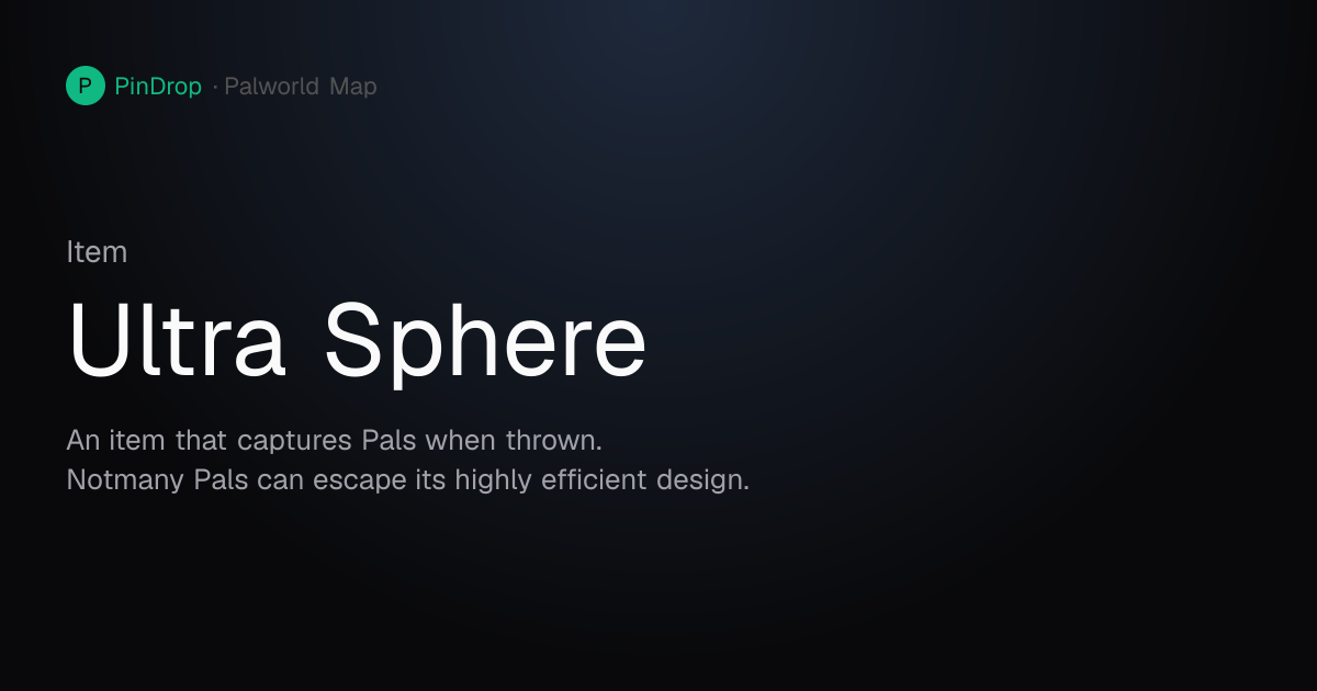 Ultra Sphere Palworld — How to Craft & Capture Rate