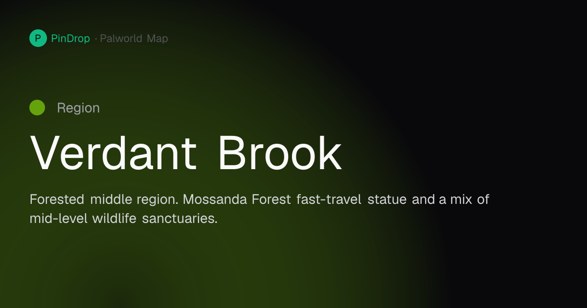 Verdant Brook — Pals, Bosses & Resources